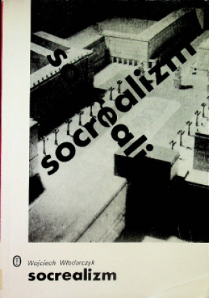Socrealizm - Wojciech Włodarczyk - książka  wyd. 1991