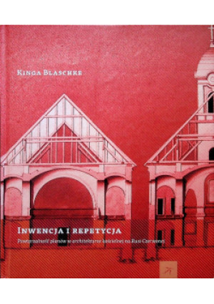 Inwencja i repetycja - Kinga Blaschke - książka historyczna wyd. 2010