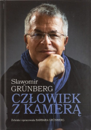 Człowiek z kamerą - Sławomir Grunberg - książka  wyd. 2010