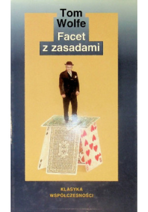 Klasyka Współczesności Facet z zasadami - Tom Wolfe - książka  wyd. 2001