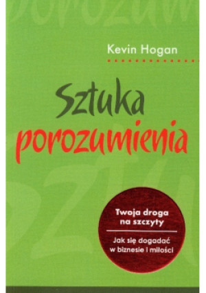 Sztuka porozumienia - Kevin Hogan - książka  wyd. 2010