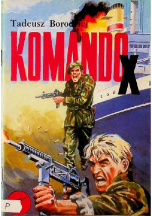 Borodziej komando x - Tadeusz Borodziej - książka historyczna wyd. 1990