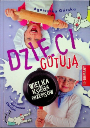 Dzieci gotują - Agnieszka Górska - książka  wyd. 2016