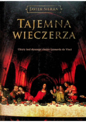 Tajemna wieczerza - Javier Sierra - książka  wyd. 2009