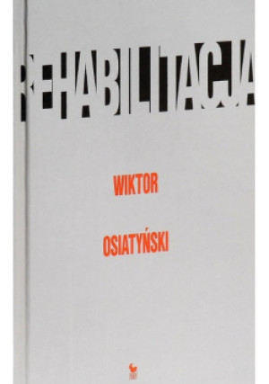Rehabilitacja - Wiktor Osiatyński - książka  wyd. 2012