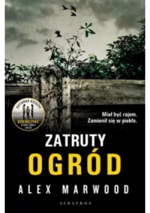 Zatruty ogród - Alex Marwood - książka  wyd. 2020