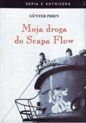 Moja droga do Scapa Flow - Gunther Prien - książka historyczna wyd. 2000