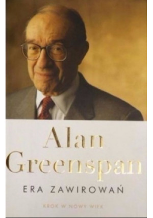 Era zawirowań - Alan Greenspan - książka  wyd. 2008