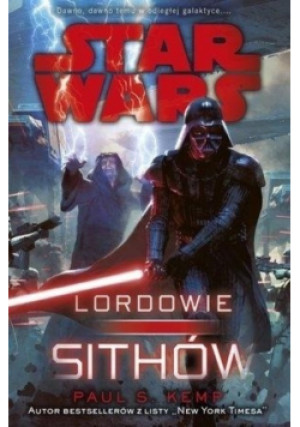 Star Wars Lordowie Sithów - Paul S. Kemp - książka  wyd. 2015