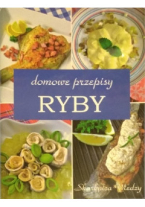 Domowe przepisy ryby - Praca Zbiorowa - książka  wyd. 2006