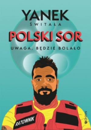 Polski SOR Uwaga będzie bolało - Jakub Kuza, Jan Świtała - książka reportaż wyd. 2022