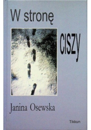W stronę ciszy - Janina Osewska - książka  wyd. 2003