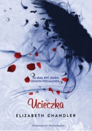Ucieczka - Elizabeth Chandler - książka  wyd. 2013