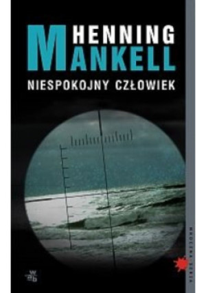 Niespokojny człowiek - Henning Mankell - książka  wyd. 2011