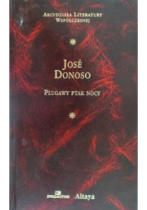 Plugawy ptak nocy - Jose Donoso - książka  wyd. 2002