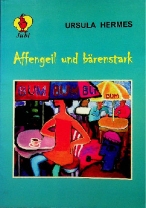 Affengeil und barenstark - Ursula Hermes - książka  wyd. 1997