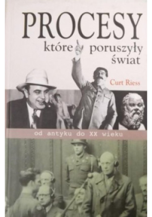 Procesy które poruszyły świat - Curt Riess - książka historyczna wyd. 2006