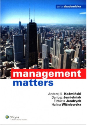 Management matters - Dariusz Jemielniak, Andrzej K. Koźmiński, Halina Wiśniewska, Elżbieta Jendrych - książka  wyd. 2014