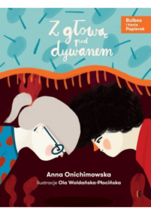 Z głową pod dywanem - Anna Onichimowska - książka  wyd. 2017