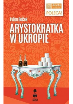Arystokratka w ukropie - Evzen Bocek - książka  wyd. 2013