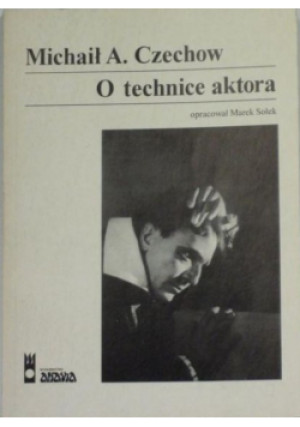 O technice aktora - Michaił Czechow - książka  wyd. 1995