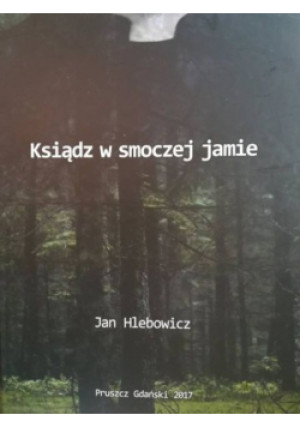 Ksiądz w smoczej jamie - Jan Hlebowicz - książka  wyd. 2017