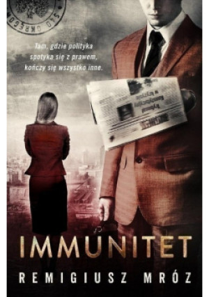 Immunitet - Remigiusz Mróz - książka  wyd. 2016