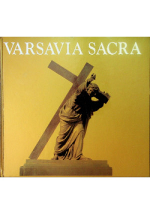 Varsavia Sacra Skarby kościołów Warszawy - Krzysztof Burek (red.), Andrzej Przekaziński (red.) - książka  wyd. 1996