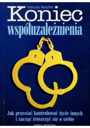 Koniec współuzależnienia - Melody Beattie - książka  wyd. 2003