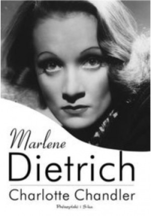 Marlene Dietrich - Charlotte Chandler - książka  wyd. 2012