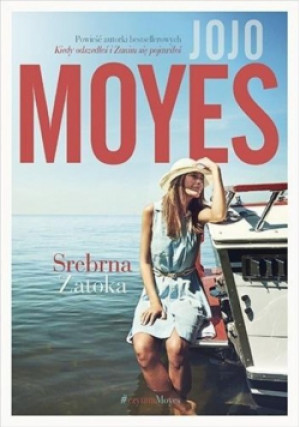 Srebrna zatoka - Jojo Moyes - książka  wyd. 2019
