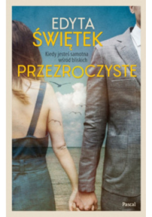 Przezroczyste - Edyta Świętek - książka  wyd. 2022