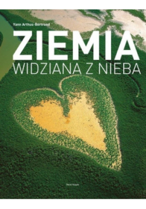 Ziemia z Nieba - Yann Arthus-Bertrand - książka  wyd. 2001