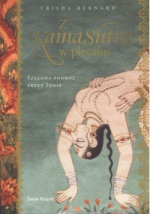 Z Kamasutrą w plecaku - Trisha Bernard - książka  wyd. 2010