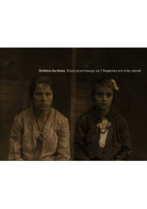 Klisze przechowuje się - Stefania Gurdowa - książka historyczna wyd. 2008