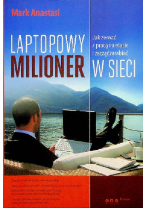 Laptopowy Milioner - Mark Anastasi - książka  wyd. 2016