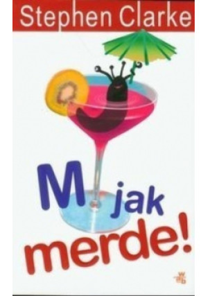 M jak Merde - Stephen Clarke - książka  wyd. 2010