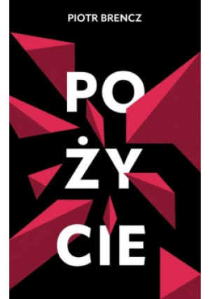 Pożycie - Piotr Brencz - książka  wyd. 2024