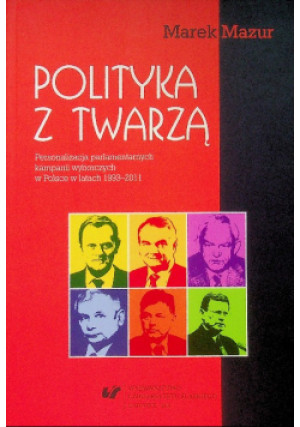 Polityka z twarzą - Marek Mazur - książka  wyd. 2014
