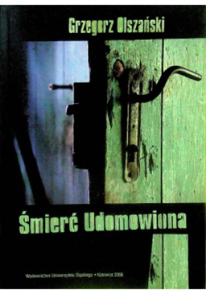 Śmierć udomowiona - Grzegorz Olszański - książka  wyd. 2006
