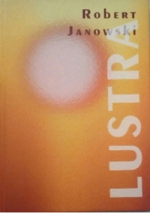 Lustra - Robert Janowski - książka  wyd. 2002