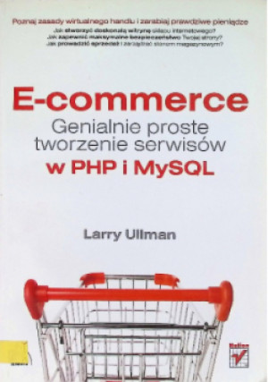 E-commerce - Larry Ullman - książka  wyd. 2011