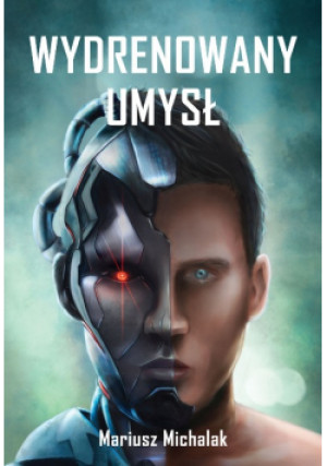 Wydrenowany umysł - Mariusz Michalak - książka  wyd. 2019