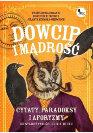 Dowcip i mądrość - Wojciech Wiercioch, Jolanta Szymska - Wiercioch - książka  wyd. 2022