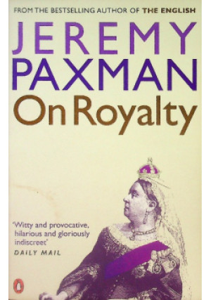 On Royalty - Jeremy Paxman - książka  wyd. 2007