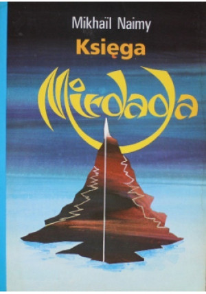 Księga Mirdada - Mikhail Naimy - książka reportaż wyd. 1996