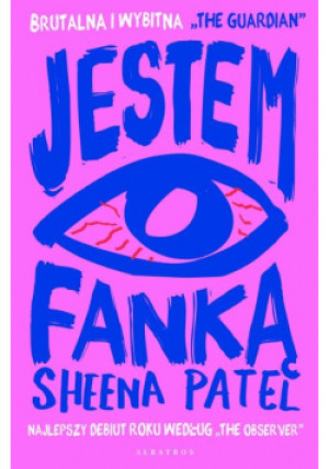 Jestem fanką - Sheena Patel - książka wyd. 2024