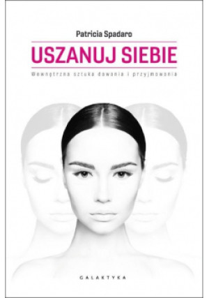 Uszanuj siebie - Patricia Spadaro - książka  wyd. 2017