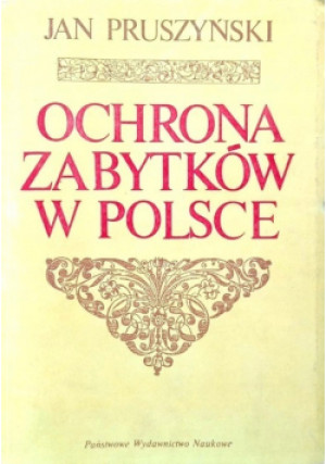 Ochrona zabytków w Polsce - Jan Pruszyński - książka  wyd. 1989