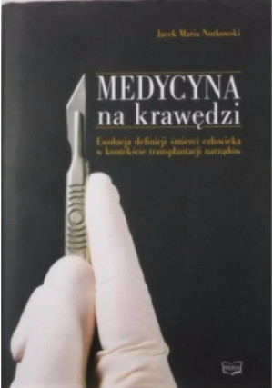 Medycyna na krawędzi - Jacek Norkowski - książka  wyd. 2011